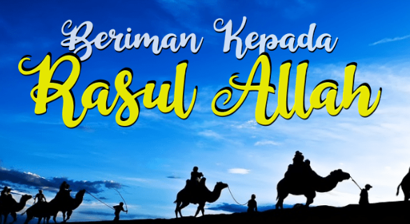 Sebutkan Hikmah Iman kepada Rasul