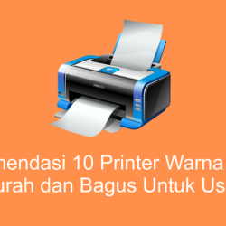 Rekomendasi 10 Printer Warna Terbaik Murah Dan Bagus Untuk Usaha