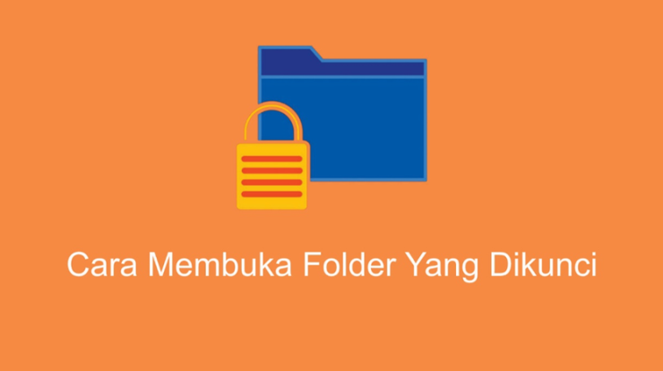 Cara Mengunci Folder di Laptop