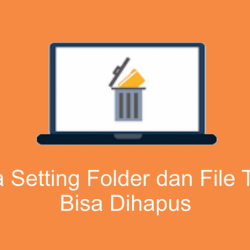 Setting Folder dan File Tidak Bisa Dihapus