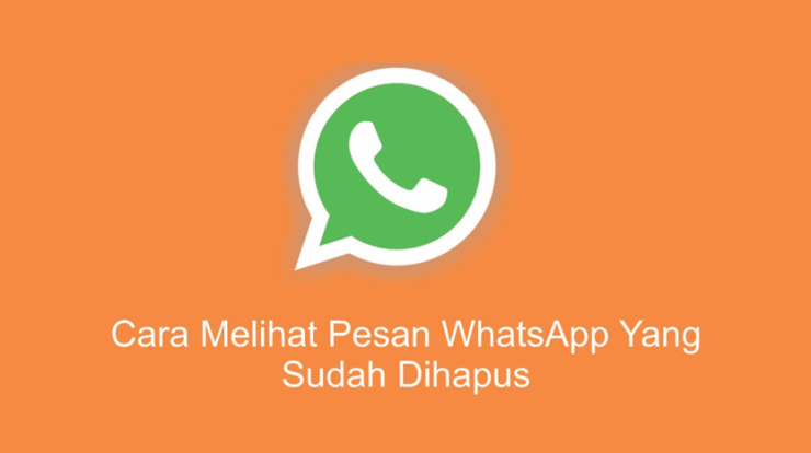 Melihat Pesan Whatsapp Yang Sudah Dihapus