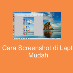 6 Cara Screenshot di Laptop