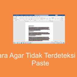 4 Cara Agar Tidak Terdeteksi Copy Paste