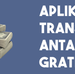 Aplikasi Transfer Uang Gratis Antar Bank