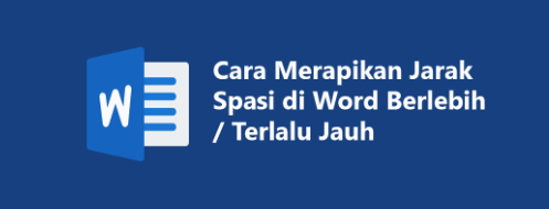 Cara Merapikan Spasi di Word Cara Merapikan Spasi di Word