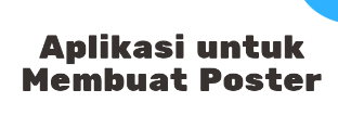 Aplikasi Untuk Membuat Poster Aplikasi Untuk Membuat Poster