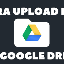 Upload File ke Google Drive Upload File ke Google Drive