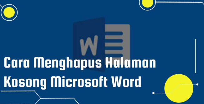 Menghapus Halaman Kosong di Word Menghapus Halaman Kosong di Word