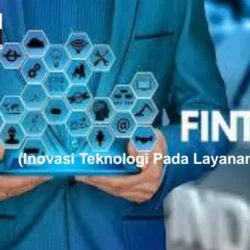 Dinamika Fintech dalam Transformasi Layanan Keuangan