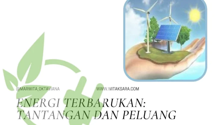 Energi Terbarukan Menggagas Masa Depan Bersih dan Berkelanjutan