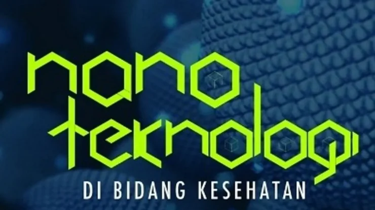 Kontribusi Nanoteknologi dalam Bidang Kesehatan