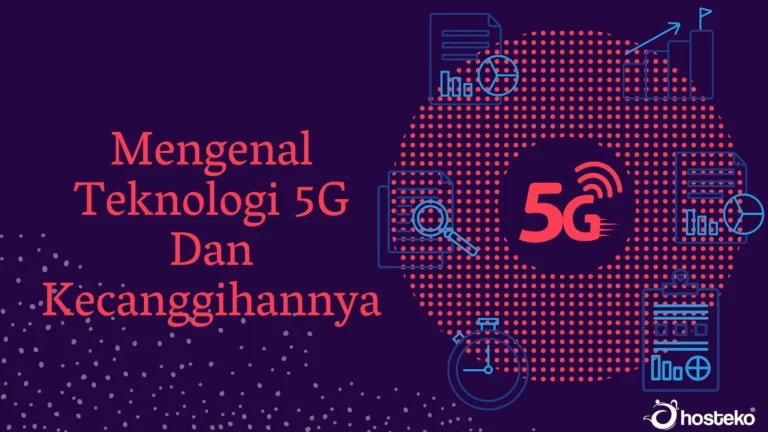 Masa Depan Koneksi Super Cepat dengan 5G