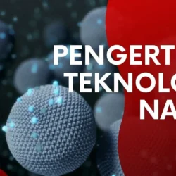 Nanoteknologi dalam Pembuatan Materi Canggih